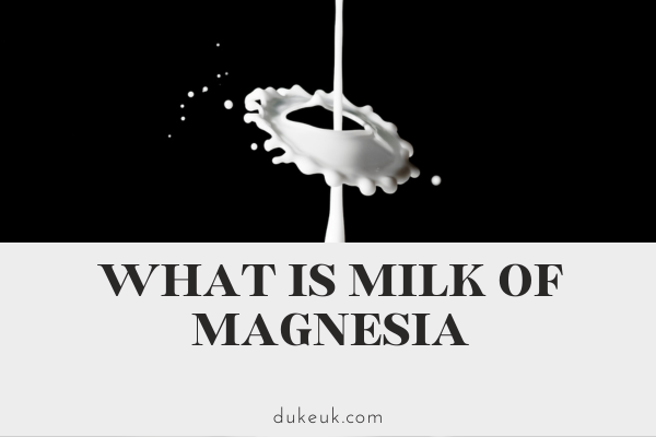 What is Milk of Magnesia